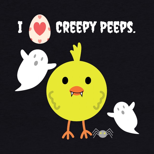 I Love Creepy Peeps by TheMavenMedium